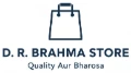 D R BRAHMA STORE